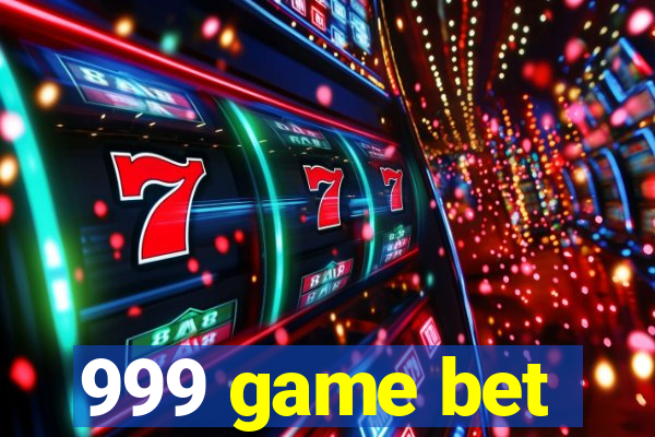 999 game bet